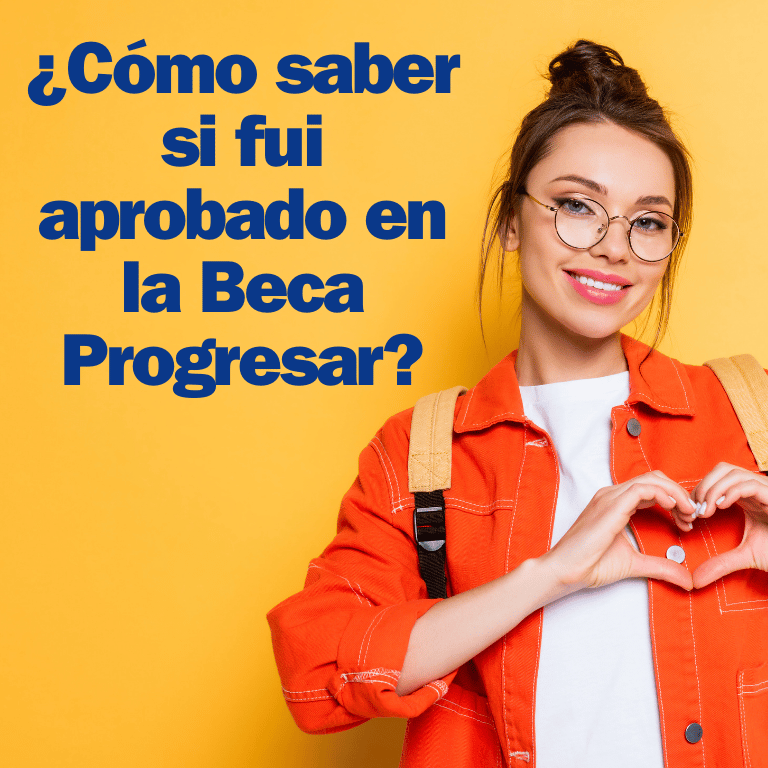 ¿Cómo saber si fui aprobado en la Beca Progresar? Consulta tu Estado